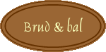 Brud & bal